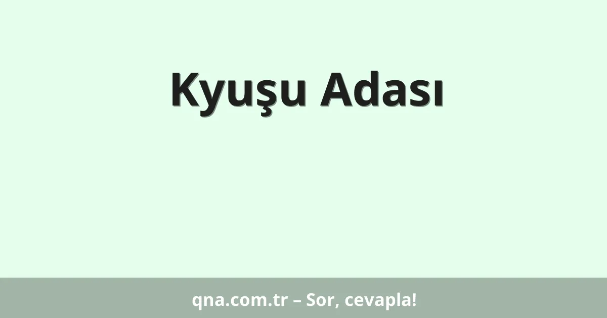 Kyuşu Adası