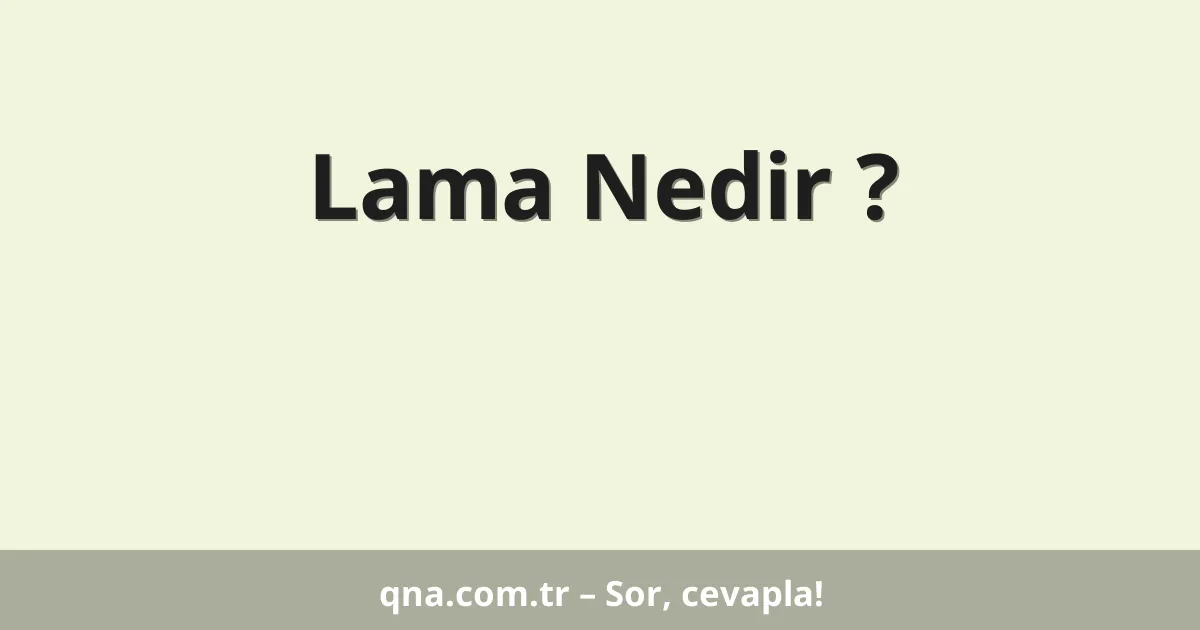 Lama Nedir ?