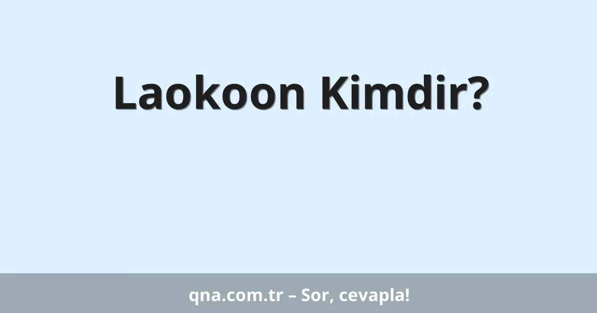 Laokoon Kimdir?