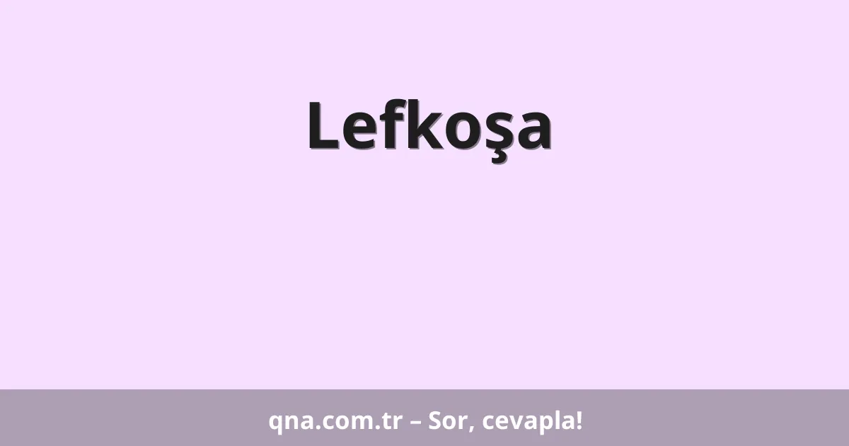 Lefkoşa