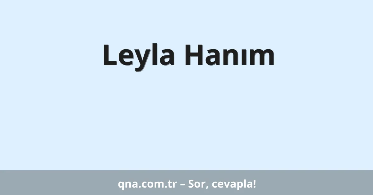 Leyla Hanım