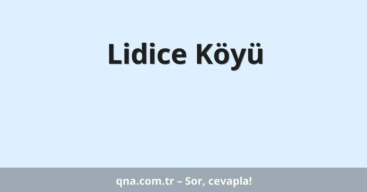 Lidice Köyü