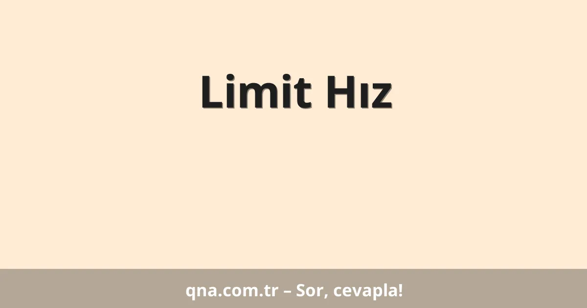 Limit Hız