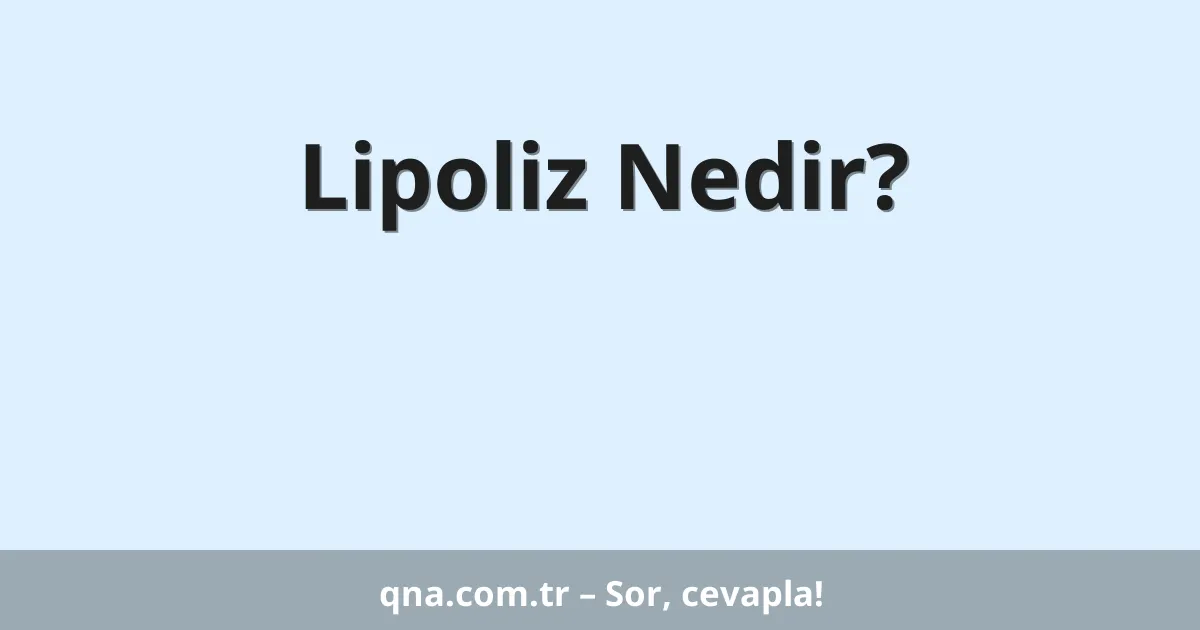 Lipoliz Nedir?