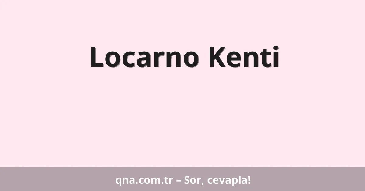 Locarno Kenti