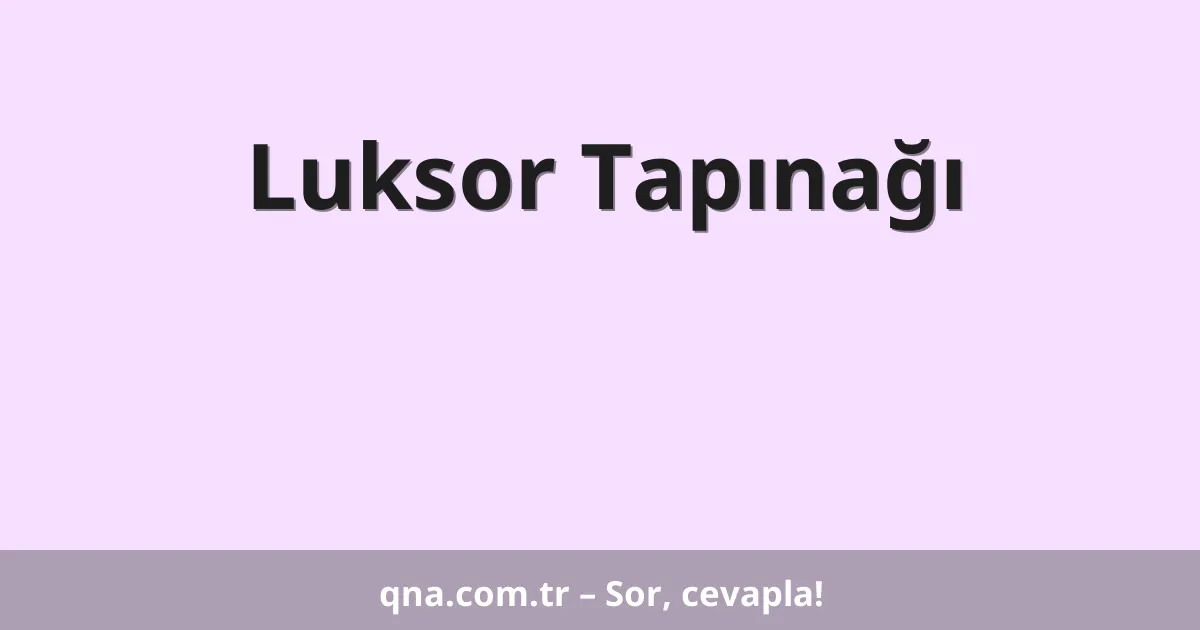 Luksor Tapınağı
