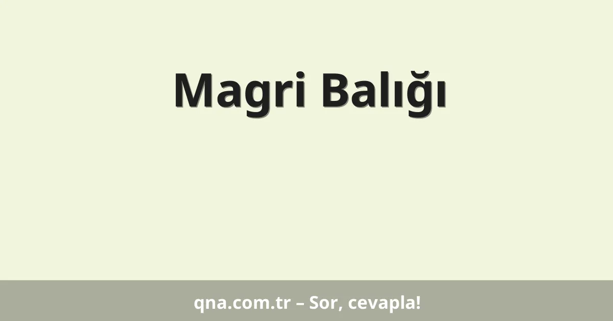 Magri Balığı