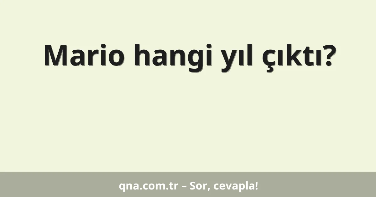 Mario hangi yıl çıktı?