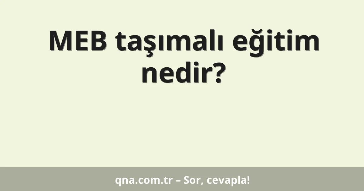 MEB taşımalı eğitim nedir?