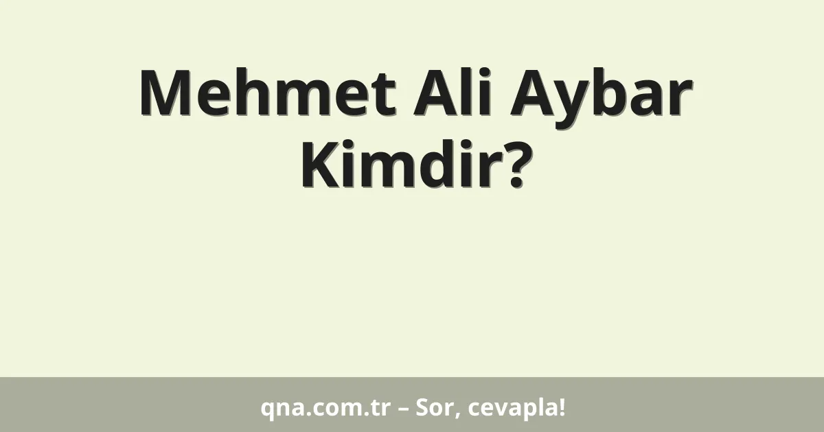 Mehmet Ali Aybar Kimdir?
