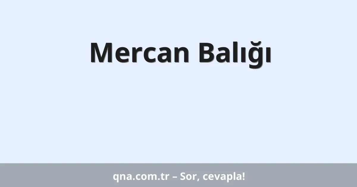 Mercan Balığı