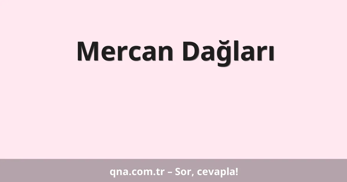 Mercan Dağları