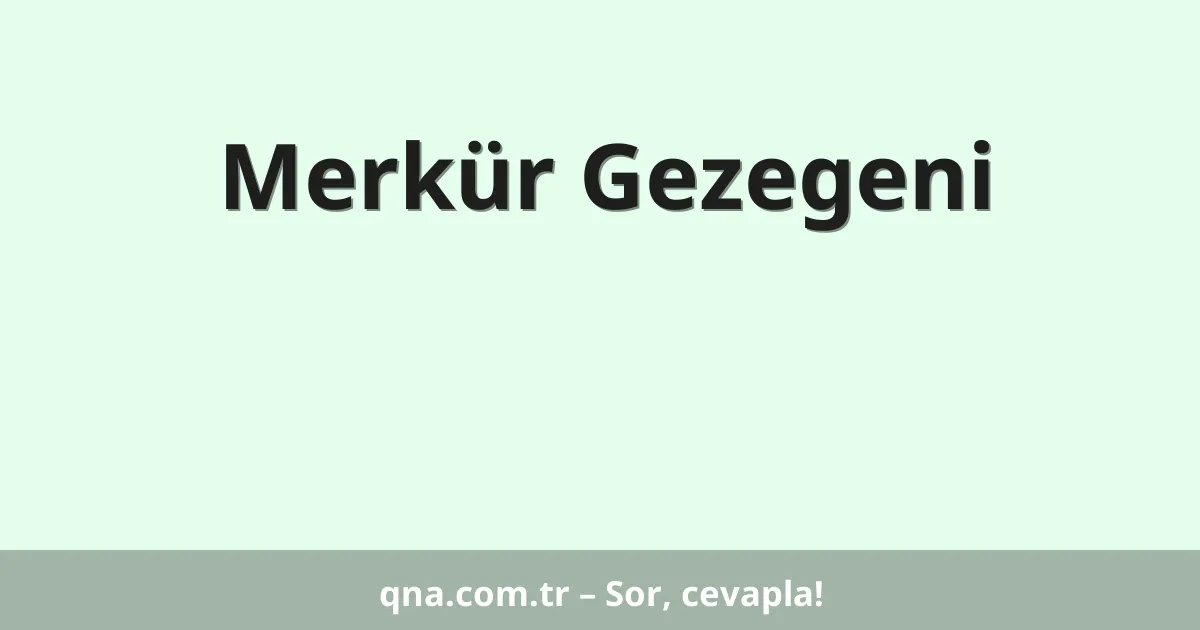 Merkür Gezegeni
