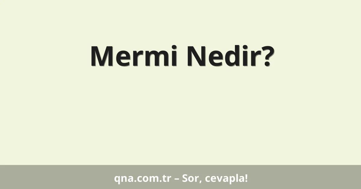 Mermi Nedir?