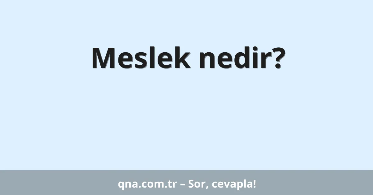 Meslek nedir?