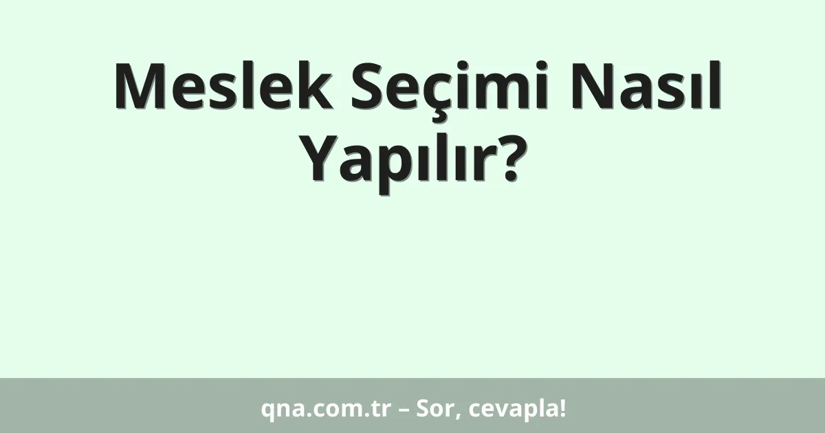 Meslek Seçimi Nasıl Yapılır?