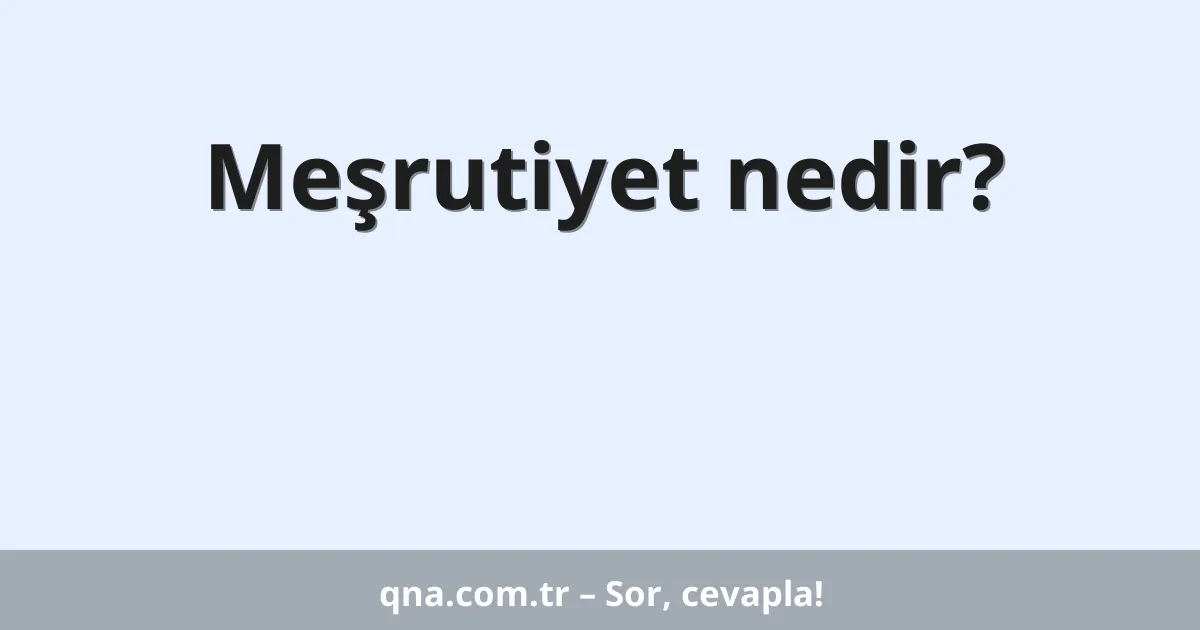 Meşrutiyet nedir?