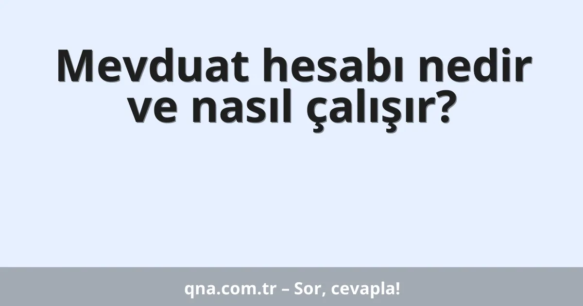 Mevduat hesabı nedir ve nasıl çalışır?