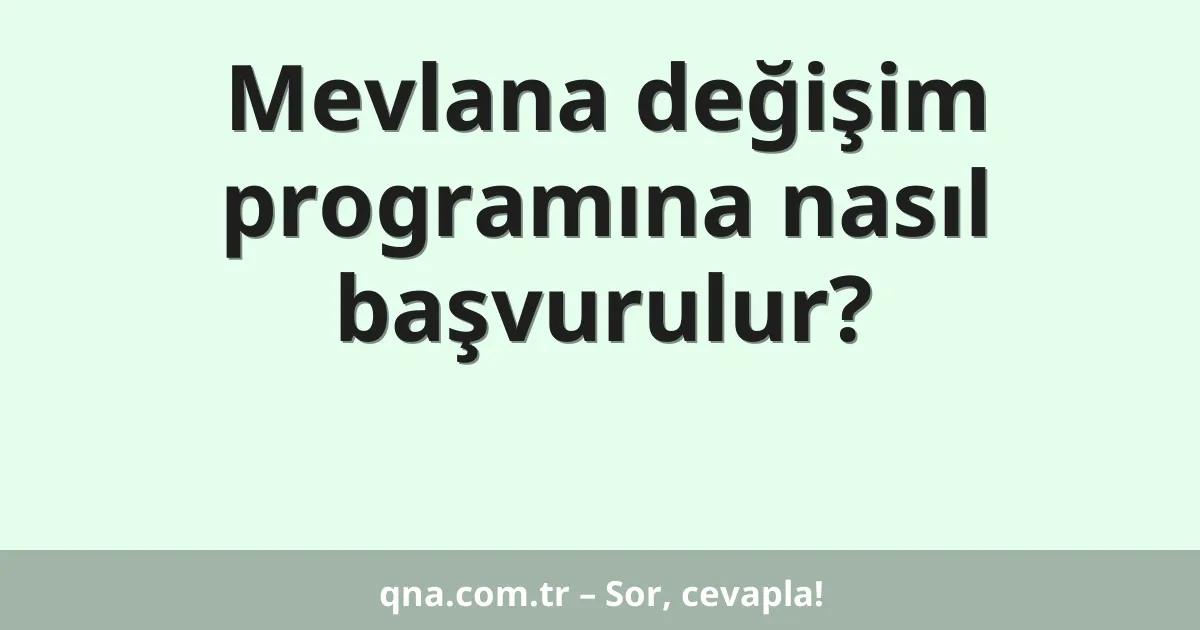 Mevlana değişim programına nasıl başvurulur?