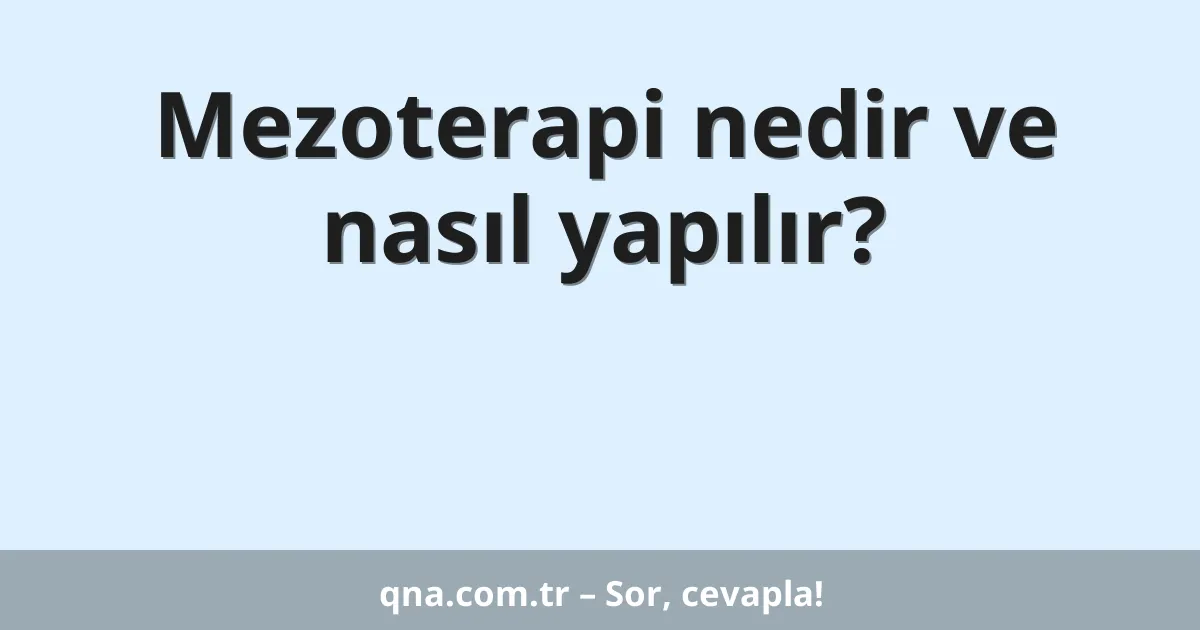 Mezoterapi nedir ve nasıl yapılır?