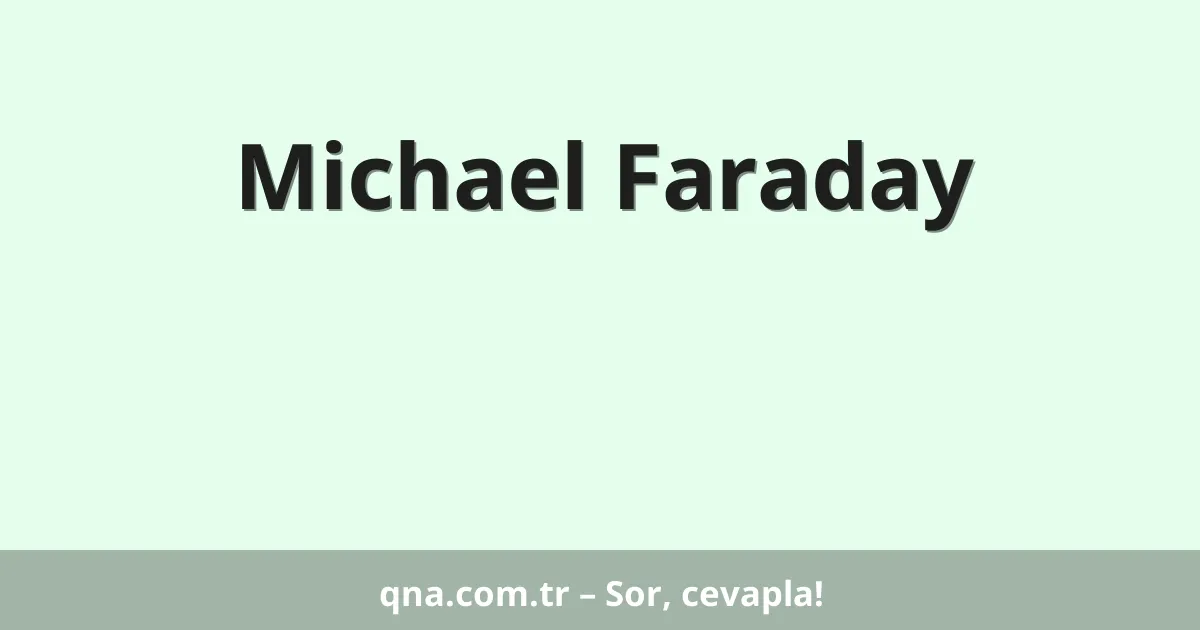 Michael Faraday