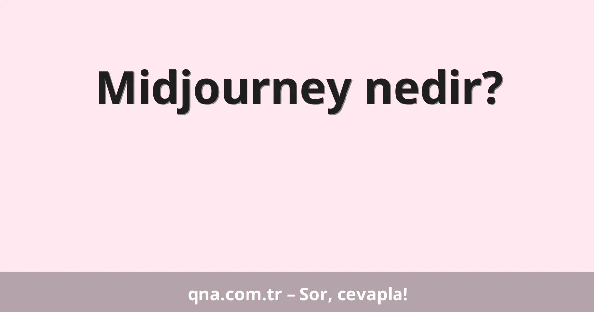 Midjourney nedir?