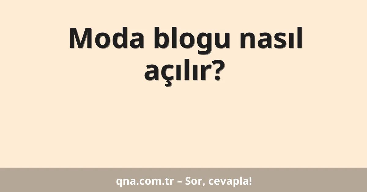 Moda blogu nasıl açılır?