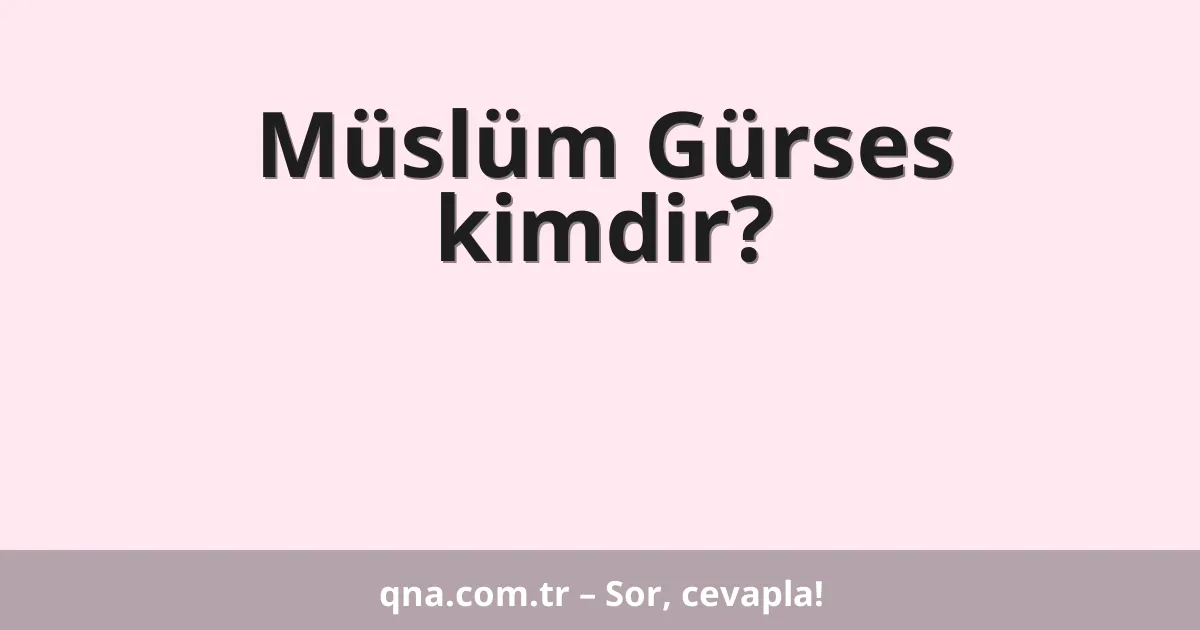 Müslüm Gürses kimdir?