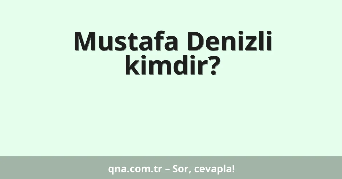 Mustafa Denizli kimdir?