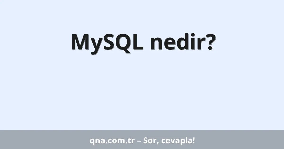 MySQL nedir?