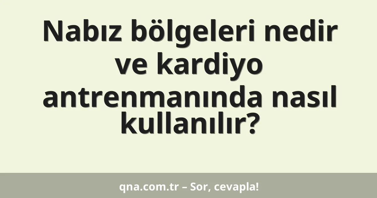 Nabız bölgeleri nedir ve kardiyo antrenmanında nasıl kullanılır?