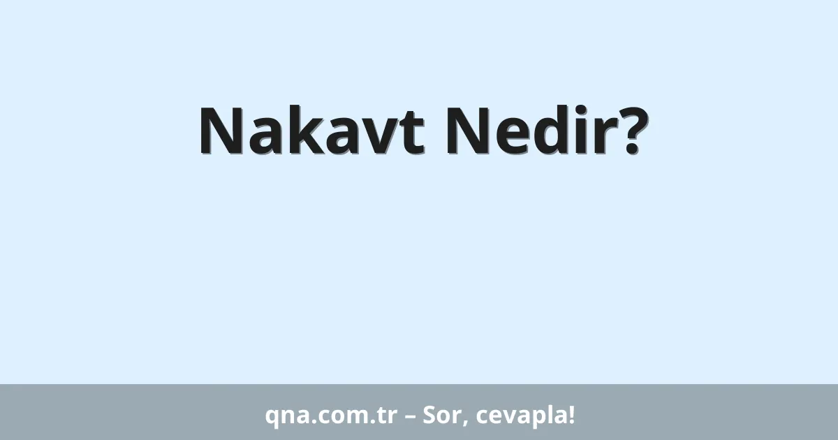 Nakavt Nedir?