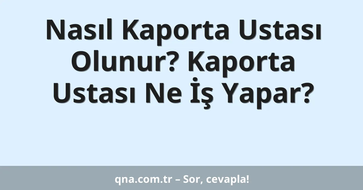 Nasıl Kaporta Ustası Olunur? Kaporta Ustası Ne İş Yapar?