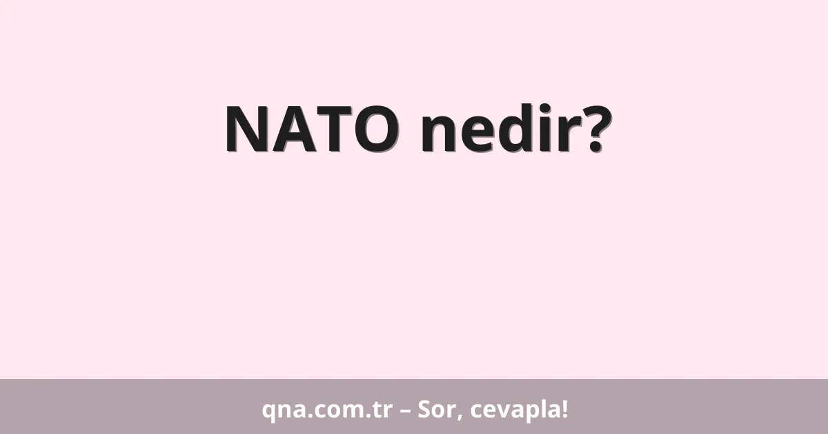 NATO nedir?
