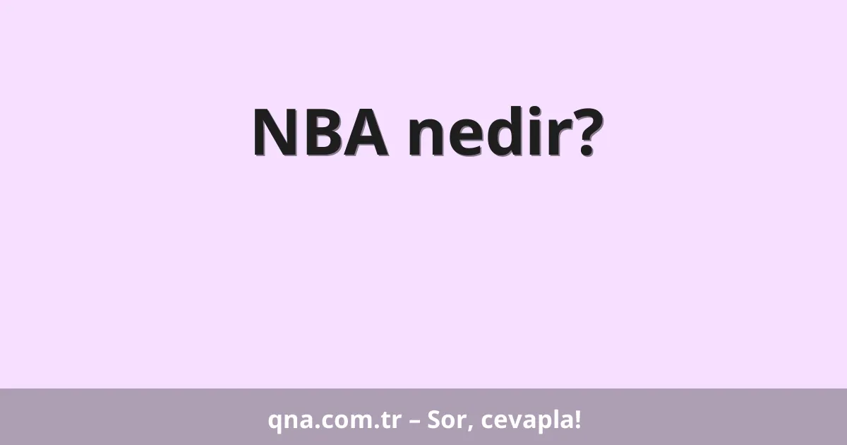 NBA nedir?