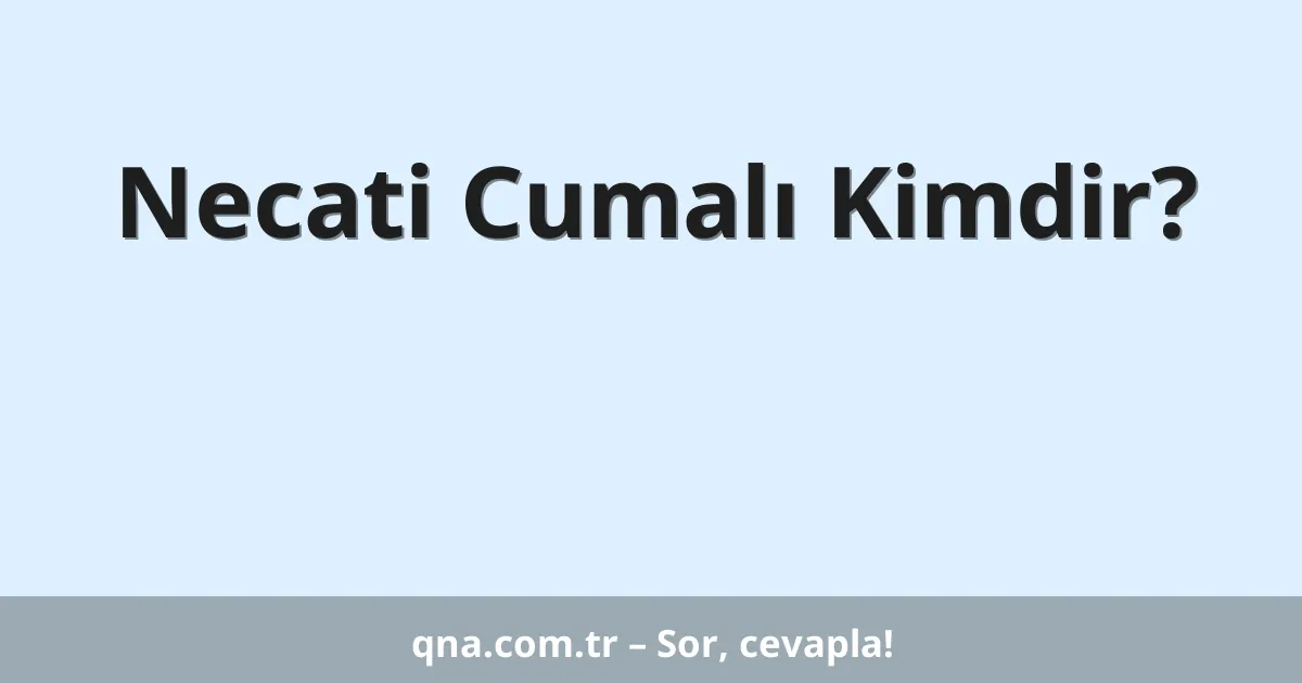 Necati Cumalı Kimdir?