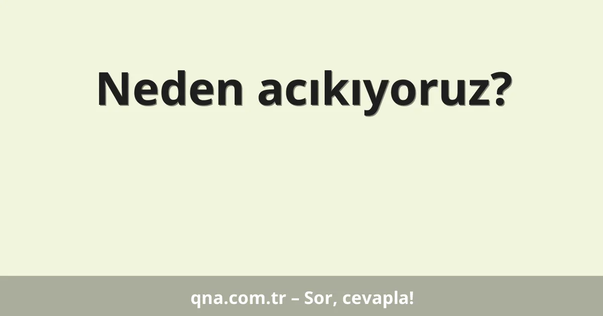 Neden acıkıyoruz?
