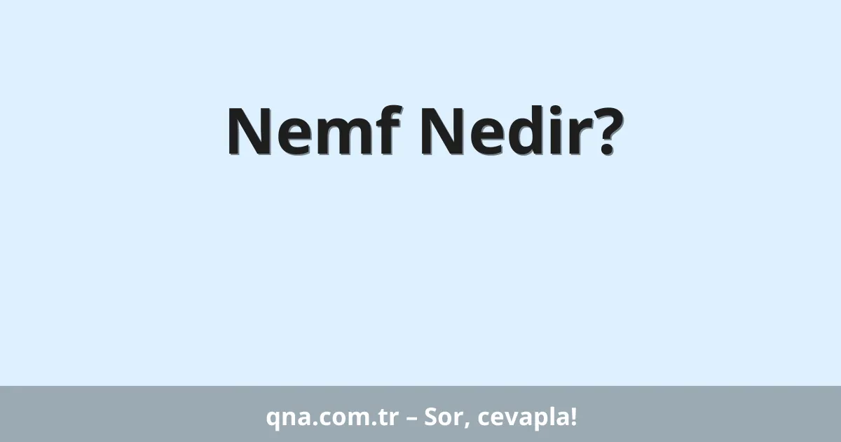 Nemf Nedir?