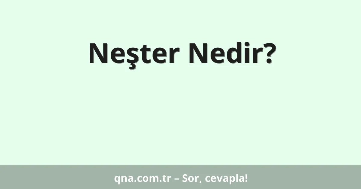 Neşter Nedir?