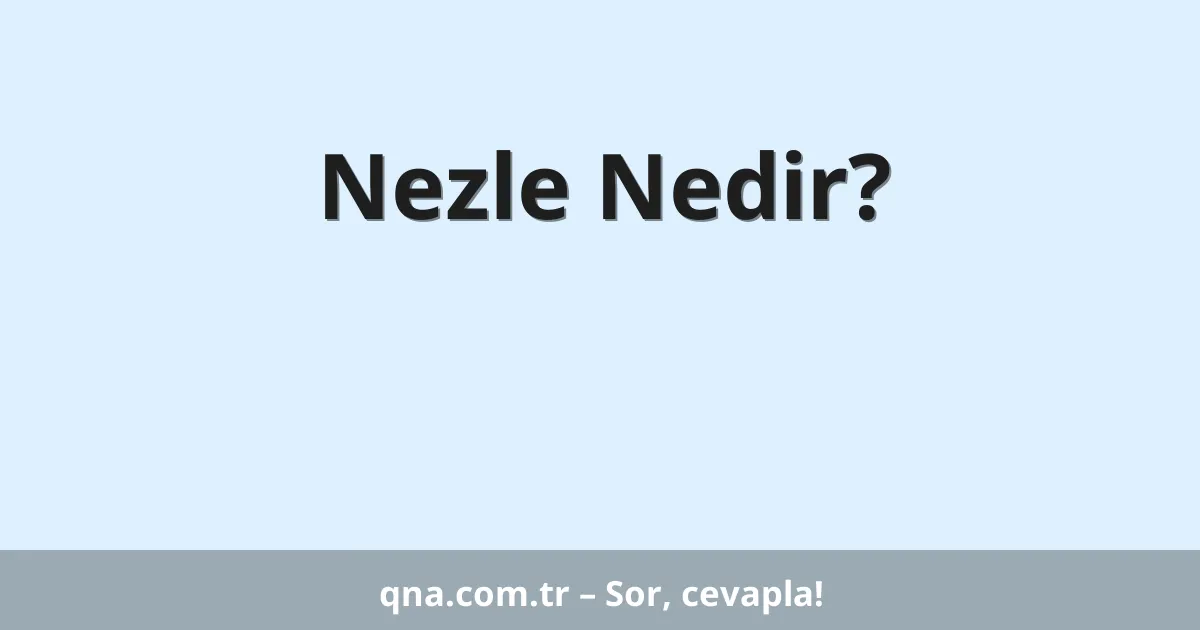 Nezle Nedir?