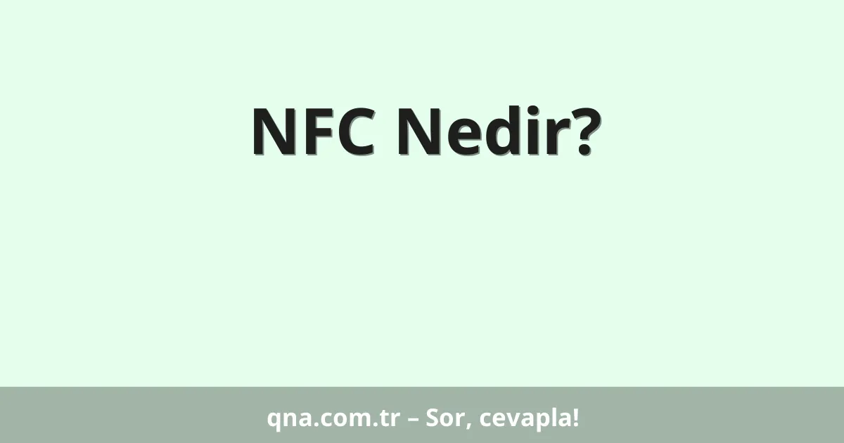 NFC Nedir?