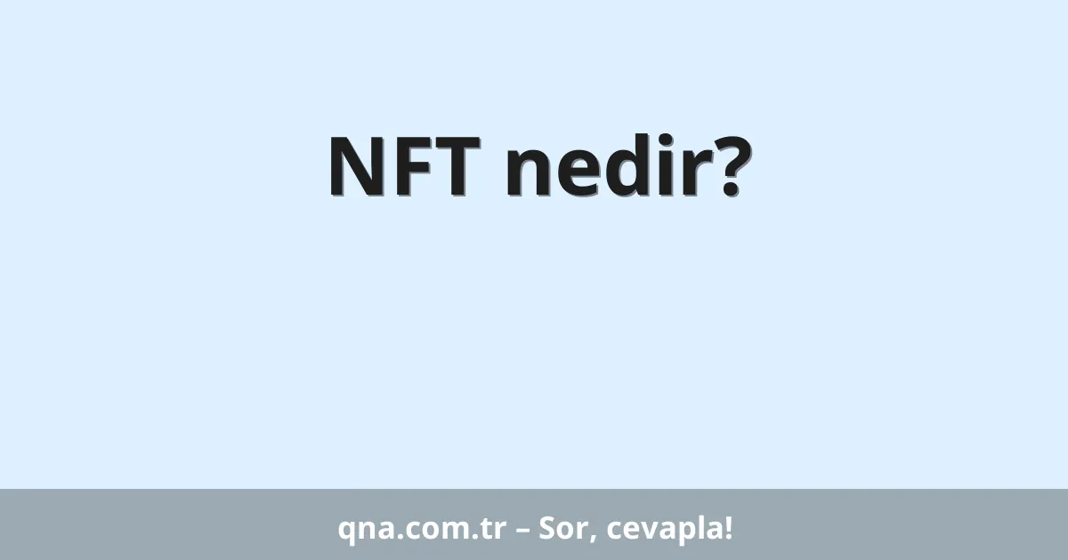 NFT nedir?