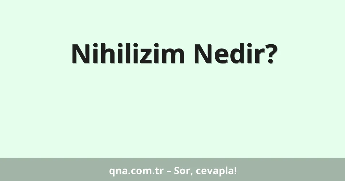Nihilizim Nedir?