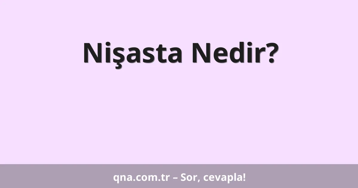 Nişasta Nedir?