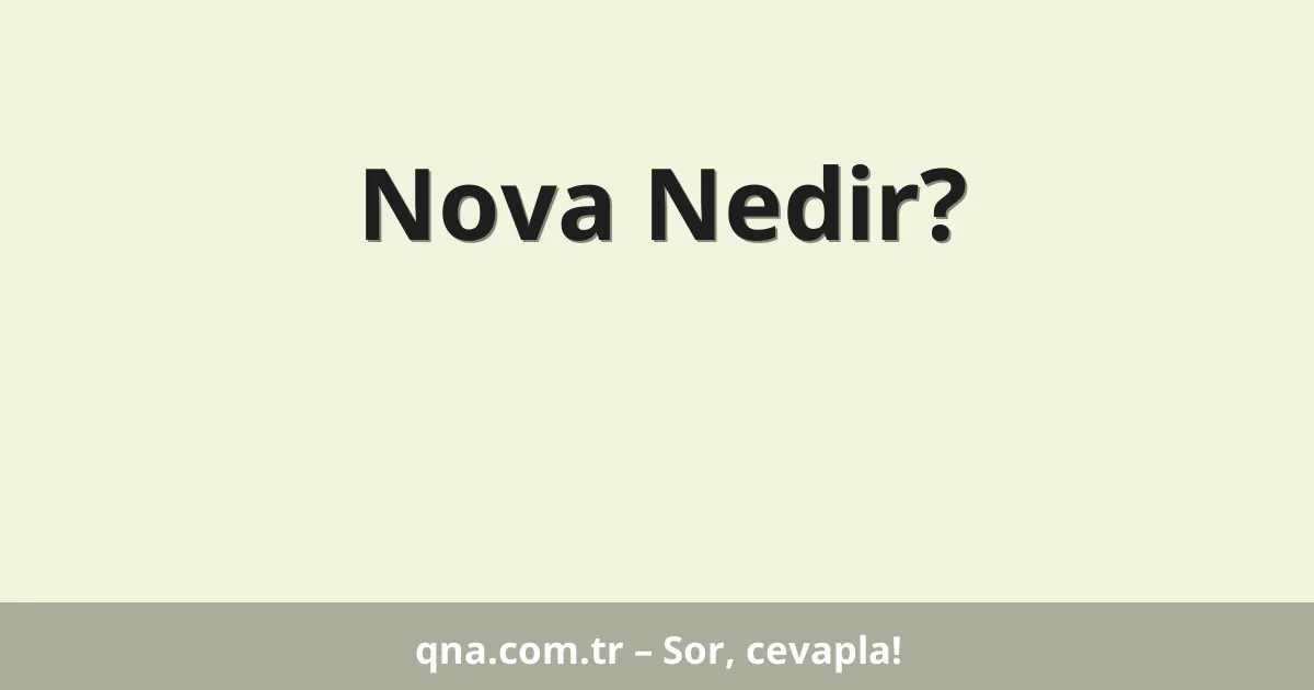 Nova Nedir?