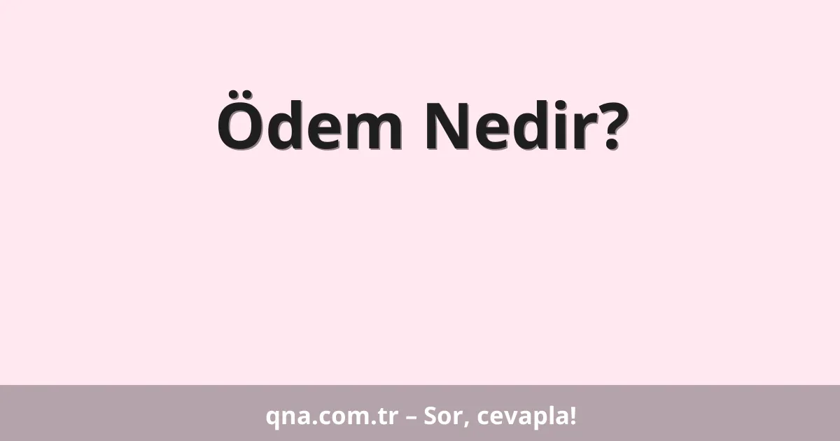 Ödem Nedir?