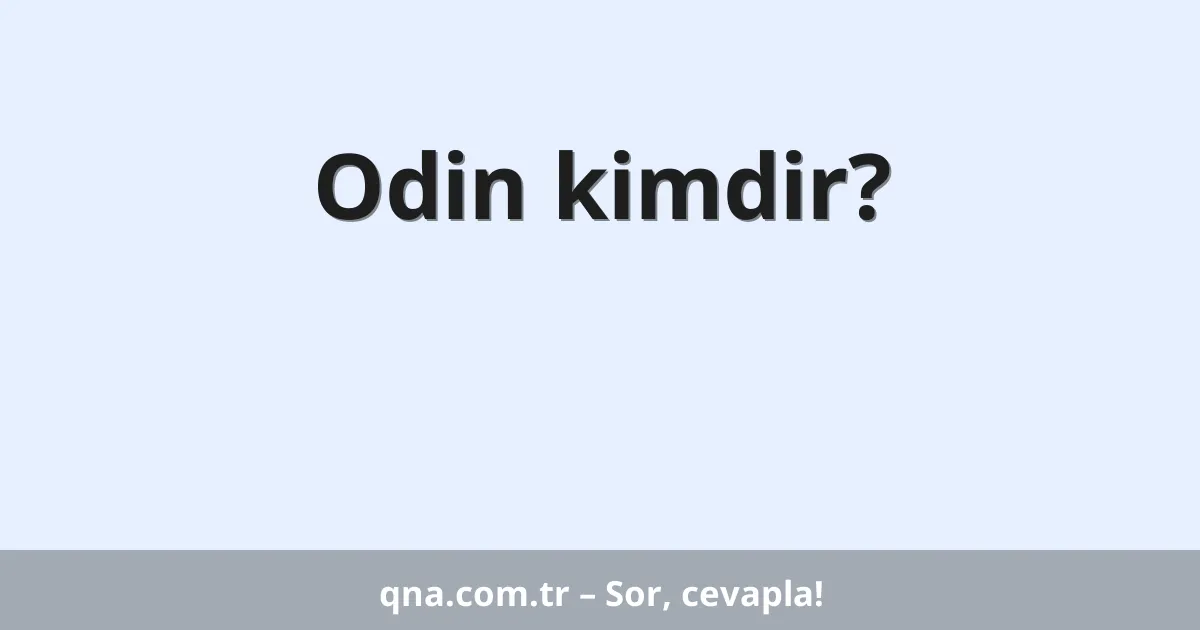 Odin kimdir?