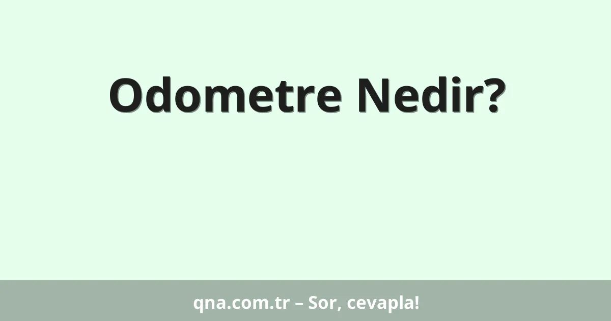 Odometre Nedir?