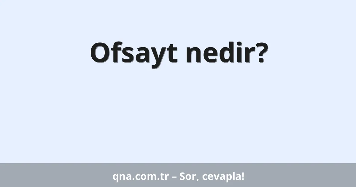 Ofsayt nedir?