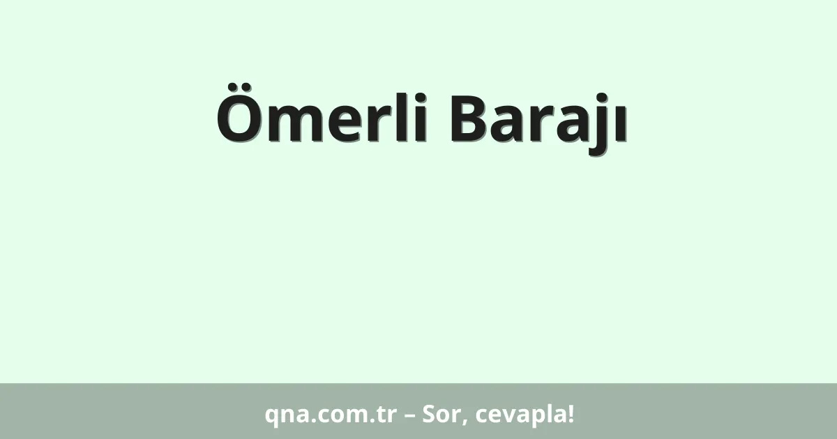 Ömerli Barajı